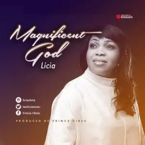 Licia - Magnificent God